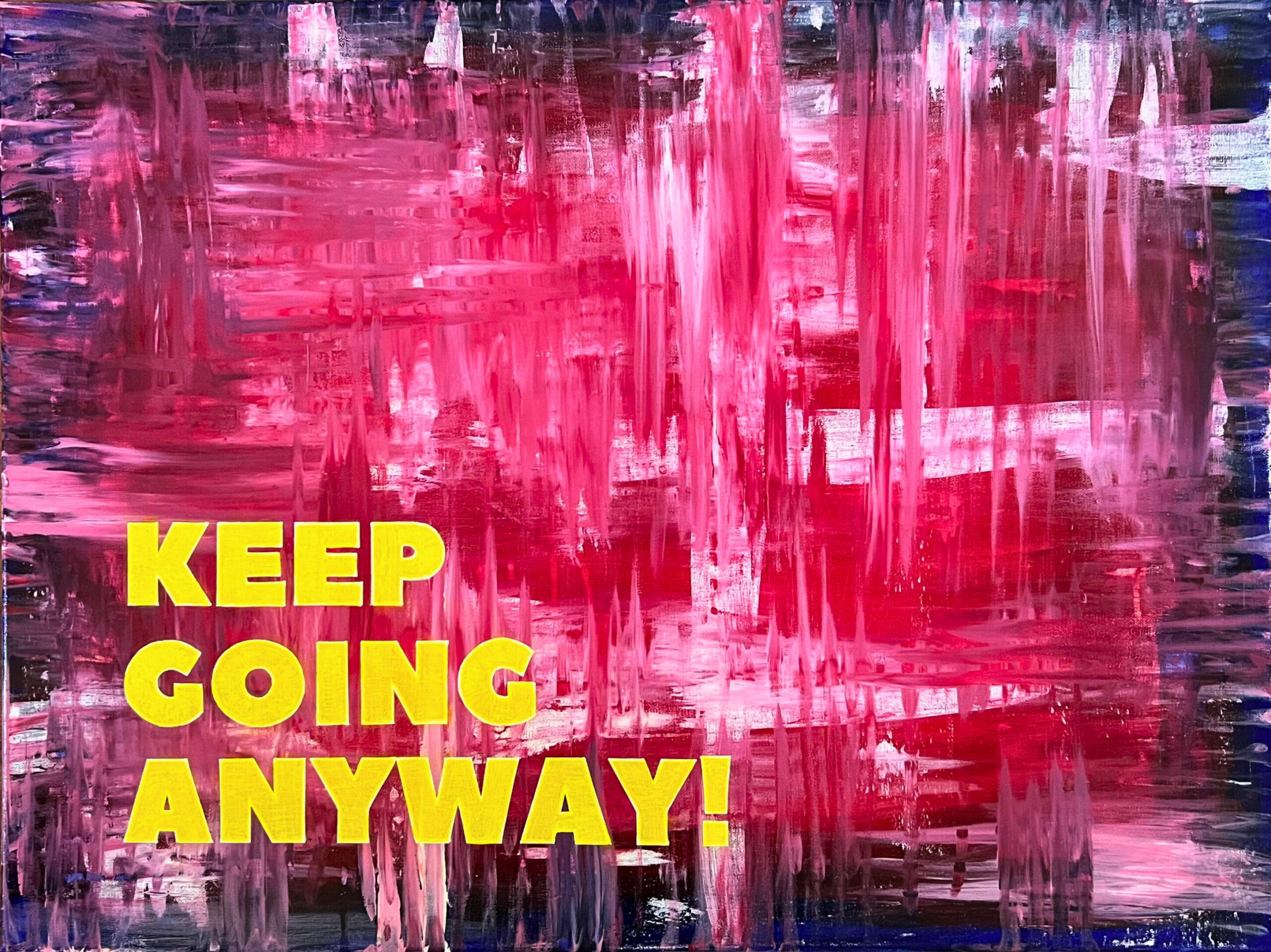 keep going anyway 1 keep going anyway 1